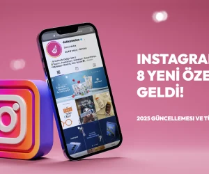 Instagram’a 8 Yeni Özellik Geldi! 2025 Güncellemesi ve Tüm Detaylar